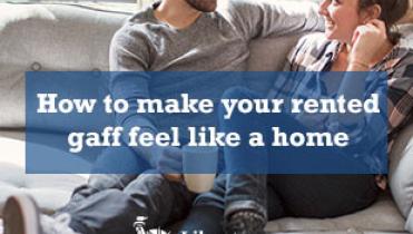 Adulting: How to make your rented gaff feel like a home